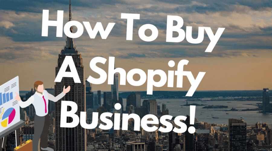 How To Buy a Shopify Business?